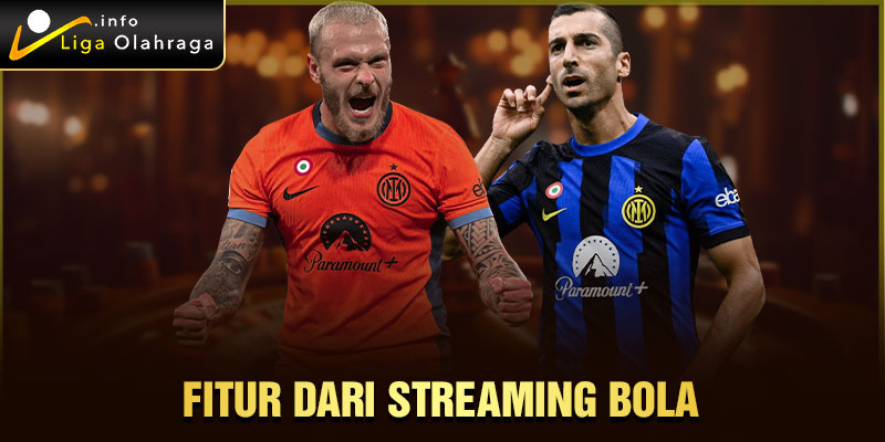 Fitur dari Streaming Bola