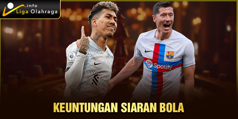 Keuntungan Siaran bola