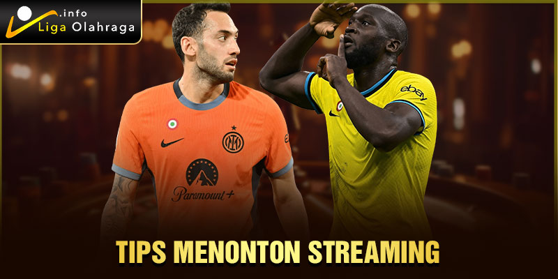 Tips Menonton Streaming